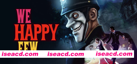 少数幸运儿/We Happy Few