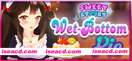 甜蜜的故事湿底馅饼/Sweet Story Wet-Bottom Pie