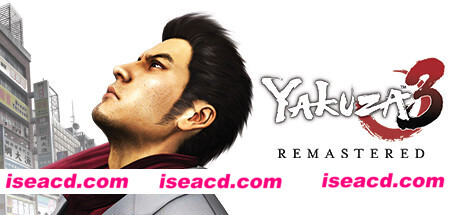 如龙3重制版/Yakuza 3 Remastered