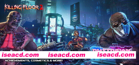 杀戮空间2/Killing Floor 2（V1096）