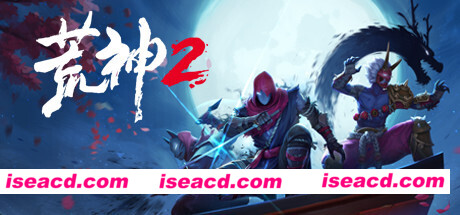 荒神2/Aragami 2（V1.2.9583-数字豪华版+全DLC原声音乐+原画）