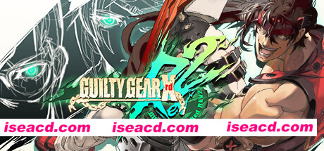 罪恶装备：启示者2/GUILTY GEAR Xrd REV 2（更新v1.02）