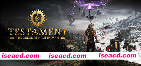圣约：高等人类的秩序/Testament The Order of High-Human