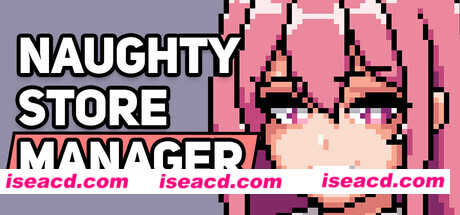 【经营SLG/中文/步兵】淘气店长 Naughty Store Manager v0.97 官方中文步兵版 【200M/5月更新】