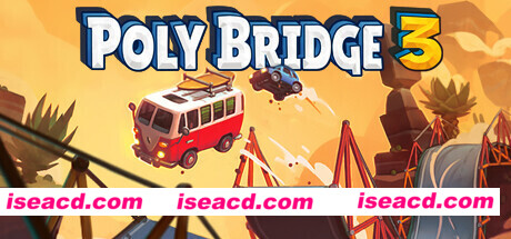 桥梁建造师3/Poly Bridge 3（v1.2.1）