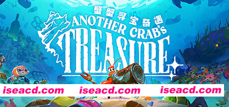 【类魂ACT/中文/只蟹】蟹蟹寻宝奇遇/Another Crab’s Treasure 官方中文硬盘版【7.2G/新作】