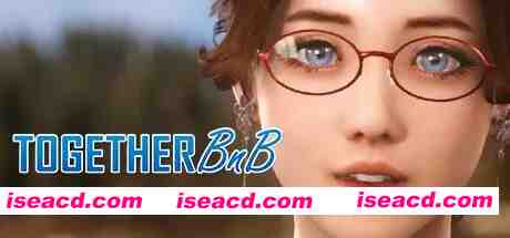 图片[1]-[3D互动/中文/步兵] 与你在一起 TOGETHER BnB Ver20250906 官方中文步兵版 [29.5G/更新 /全CV]-嘤嘤怪之家
