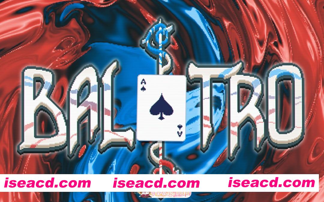 [SLG/官中/PC+安卓]小丑牌/巴拉特罗 Ver1.0.1e学习版[FM/度盘迅雷OD/128MB]